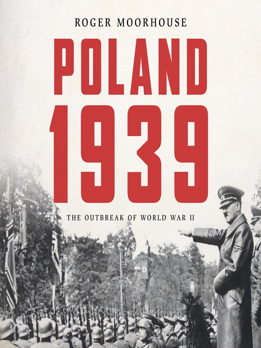 Title details for Poland 1939 by Roger Moorhouse - Available